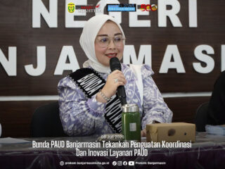 Bunda PAUD Banjarmasin Tekankan Penguatan Koordinasi dan Inovasi Layanan PAUD